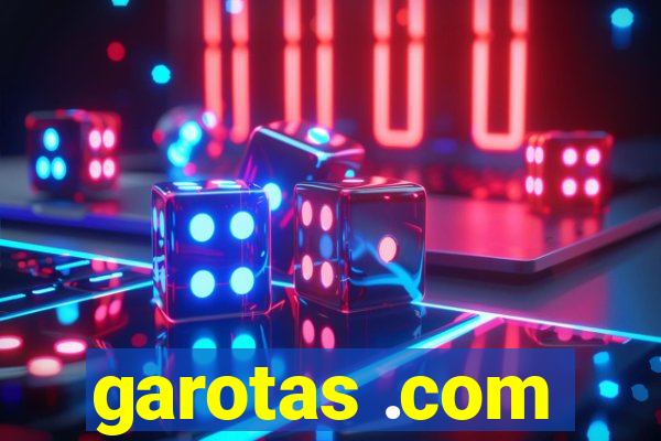 garotas .com